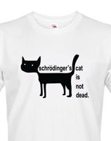 Pánské tričko Schrodinger´s cat is not dead - vtipné tričko pro chemiky