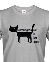Pánské tričko Schrodinger´s cat is not dead - vtipné tričko pro chemiky
