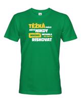 Pánské tričko Těžká práce ještě nikdy nikoho nezabila