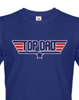Pánské tričko Top Dad -  originální dárek
