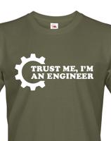 Pánské tričko Trust me, I´m an engineer - originální dárek pro inženýra
