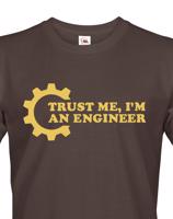 Pánské tričko Trust me, I´m an engineer - originální dárek pro inženýra