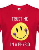 Pánské tričko trust me i´m physio - kvalitní tisk a rychlé dodání