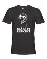Pánské Tričko ukážeš mi kozičky
