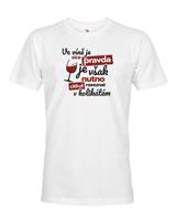 Pánské tričko - Ve víně je sice pravda je však nutno citlivě rozeznat  v kolikátém