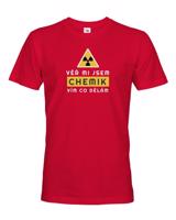 Pánské tričko - Věř mi jsem chemik vím co dělám
