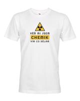 Pánské tričko - Věř mi jsem chemik vím co dělám