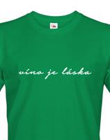 Pánské  tričko - Víno je láska - tričko pro milovníky vína