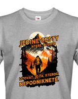 Pánské  triko s citátem Edmunda Hillaryho -  jediná cesta, které budete litovat