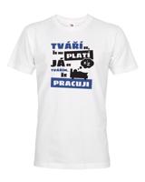Pánské triko - Tváří se že mi platí