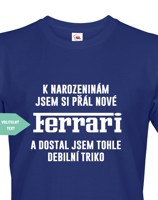 Pánské vtipné a  originální tričko K narozeninám / Vánocům jsem si přál...