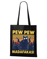 Plátěná taška s vtipným potiskem Pew Pew madafakas! - skvělý dárek pro milovníky koček