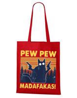 Plátěná taška s vtipným potiskem Pew Pew madafakas! - skvělý dárek pro milovníky koček