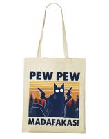 Plátěná taška s vtipným potiskem Pew Pew madafakas! - skvělý dárek pro milovníky koček