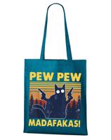Plátěná taška s vtipným potiskem Pew Pew madafakas! - skvělý dárek pro milovníky koček