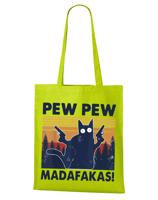 Plátěná taška s vtipným potiskem Pew Pew madafakas! - skvělý dárek pro milovníky koček