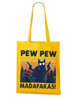 Plátěná taška s vtipným potiskem Pew Pew madafakas! - skvělý dárek pro milovníky koček