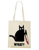 Plátěná taška s vtipným potiskem - What - skvělý dárek pro milovníky koček