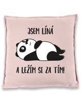 Polštář - Jsem líná a ležím si za tím!  - ideální dárek pro ženy