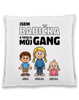Polštář pro babičku - můj gang