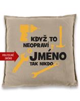 Polštář pro kutily - Když to neopraví…. - vtipný dárek