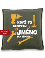 Polštář pro kutily - Když to neopraví…. - vtipný dárek