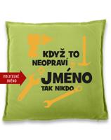 Polštář pro kutily - Když to neopraví…. - vtipný dárek