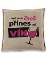 Polštář pro milovnice vína - Jestli tohle čteš přines mi víno
