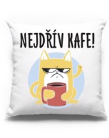 Polštář pro milovníky kávy s potiskem "Nejdřív kávu"