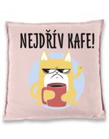 Polštář pro milovníky kávy s potiskem "Nejdřív kávu"