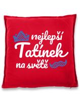 Polštář pro tatínka - Nejlepší tatínek na světě - dárek pro tata