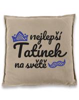 Polštář pro tatínka - Nejlepší tatínek na světě - dárek pro tata