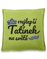 Polštář pro tatínka - Nejlepší tatínek na světě - dárek pro tata