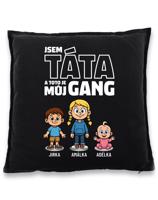 Polštář pro Tátu - můj gang