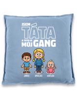 Polštář pro Tátu - můj gang