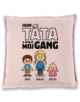 Polštář pro Tátu - můj gang