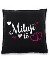 Polštářek Miluji tě -  ideální dárek pro zamilované k Valentýnu