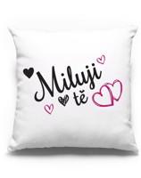 Polštářek Miluji tě -  ideální dárek pro zamilované k Valentýnu