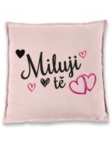 Polštářek Miluji tě -  ideální dárek pro zamilované k Valentýnu
