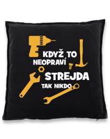 Polštářek pro strejdu kutila - skvělý dárek pro strejdu