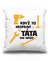 Polštářek pro tatínka kutila - dárek pro tatínka