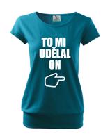 Těhotenské tričko s potiskem To mi udělal on - s dopravou jen za 46 Kč