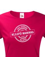 Trička pro nejlepší maminku na světě - originální dárek k narozeninám