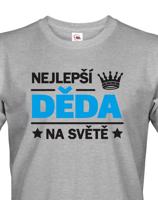 Trička pro nejlepšího dědečka na světě - originální dárek k narozeninám