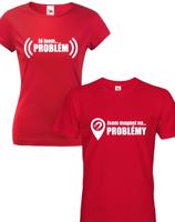 Trička pro páry Já jsem problém a Jsem magnet na problémy
