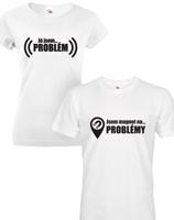 Trička pro páry Já jsem problém a Jsem magnet na problémy
