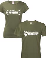 Trička pro páry Já jsem problém a Jsem magnet na problémy