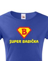 Trička s potiskem Super Babička - skvělý dárek k narozeninám pro babi
