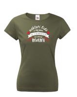 Tričko Někteří mi říkají jménem, ale ti nejdůležitější mě oslovují mami