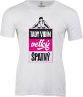 Tričko pánské Velký špatný